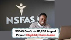 NSFAS August Allowance of R5,200 Confirmed: Are You Eligible This Month?