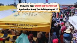 Don’t Miss Out: SASSA R370 SRD Grant Applications Deadline is August 20